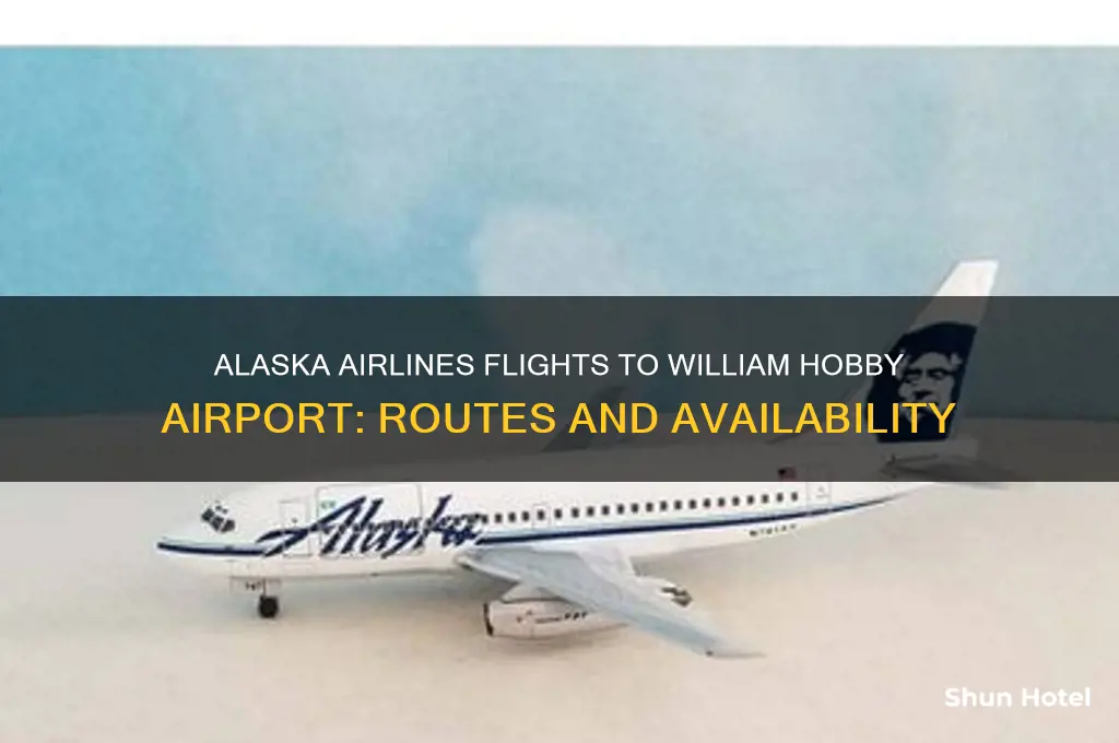 does alaska airlines fly to william hobby airport