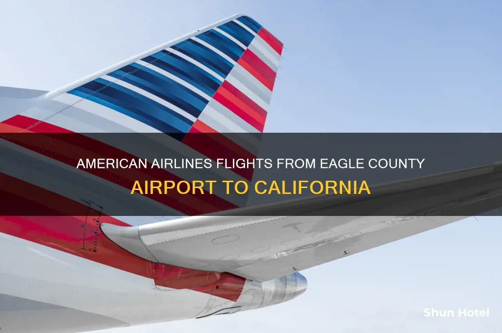 does american airlines fly from eagle county airport to california