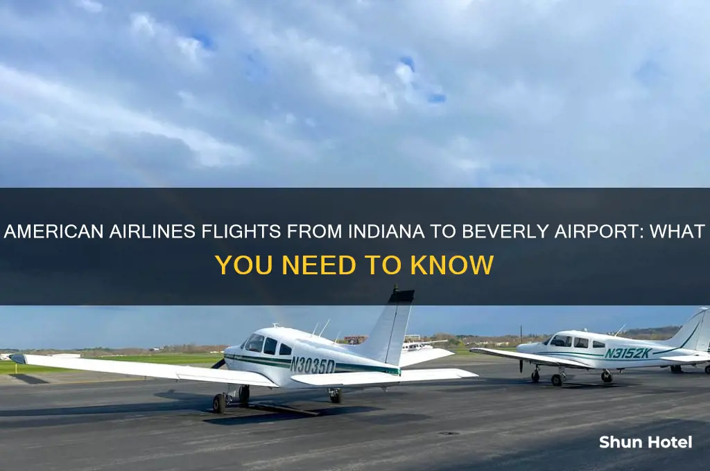 does american airlines fly from indiana to beverly airport