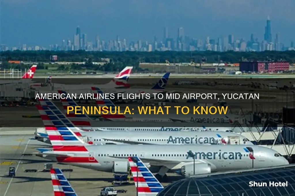 does american airlines fly to mid airport yucatan pennisula