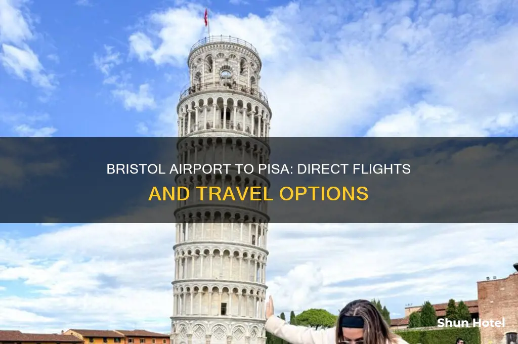 does bristol airport fly to pisa