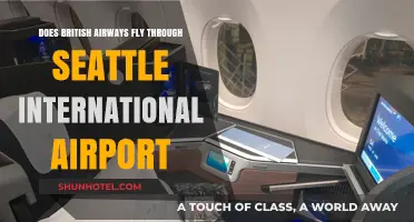 Does British Airways Operate Flights Through Seattle International Airport?