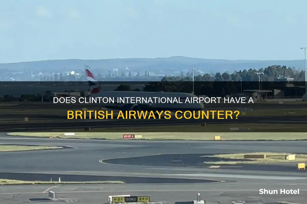 does clinton international airport have a british airways counter