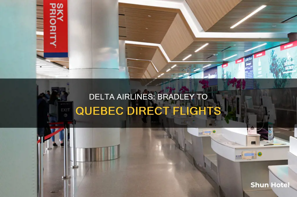 does delta airlines fly from bradley airport to quebec canada