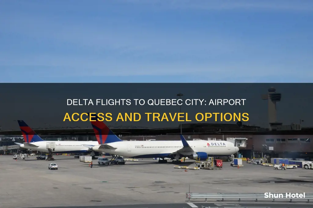 does delta fly into quebec city airport