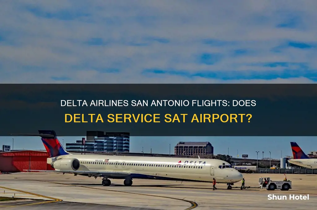 does delta fly into san antonio airport