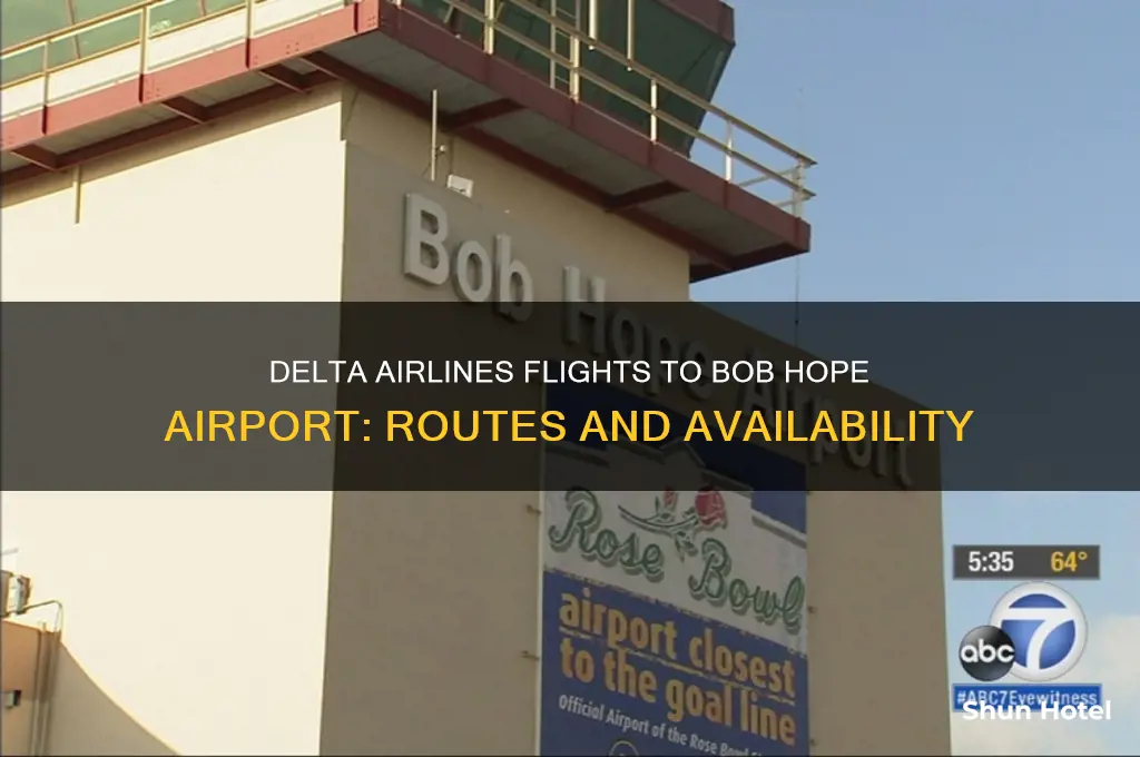 does delta fly to bob hope airport