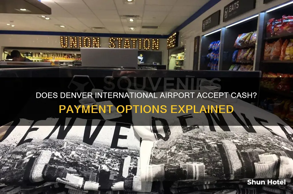 does denver international airport accept cash