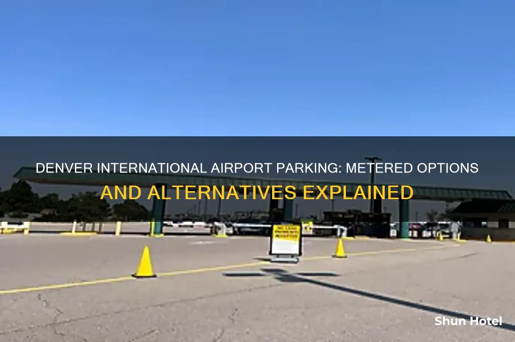 does denver international airport have metered parking