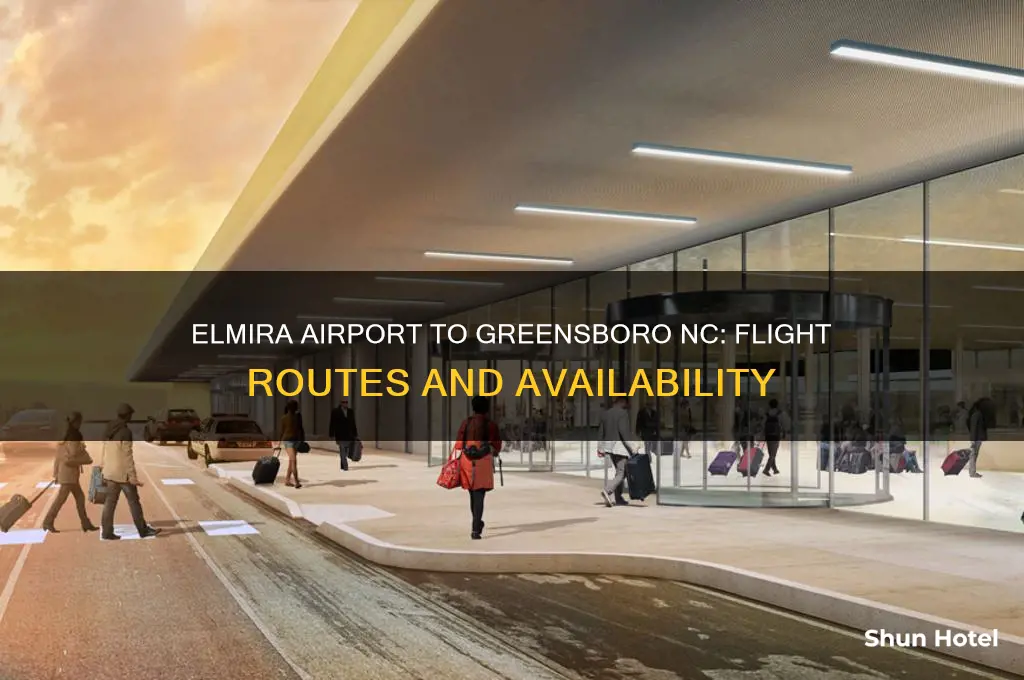 does elmira airport fly into greensboro nc