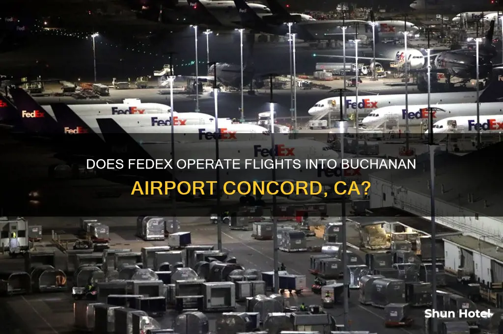 does fedex fly into buchanan airport concord ca