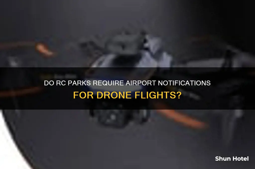 does flying within an remote control park require airport notification