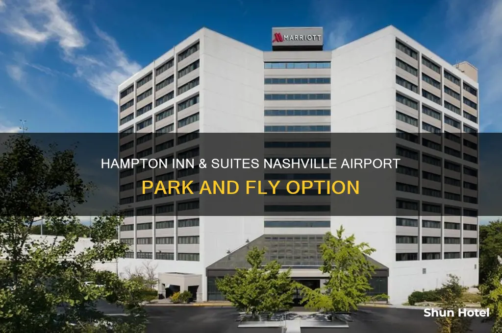 does hampton inn and suites nashville-airport have park and fly