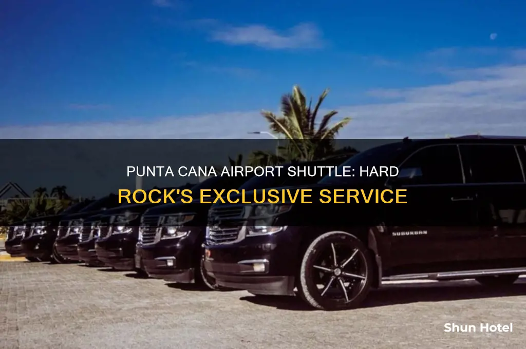 does hard rock punta cana have airport shuttle