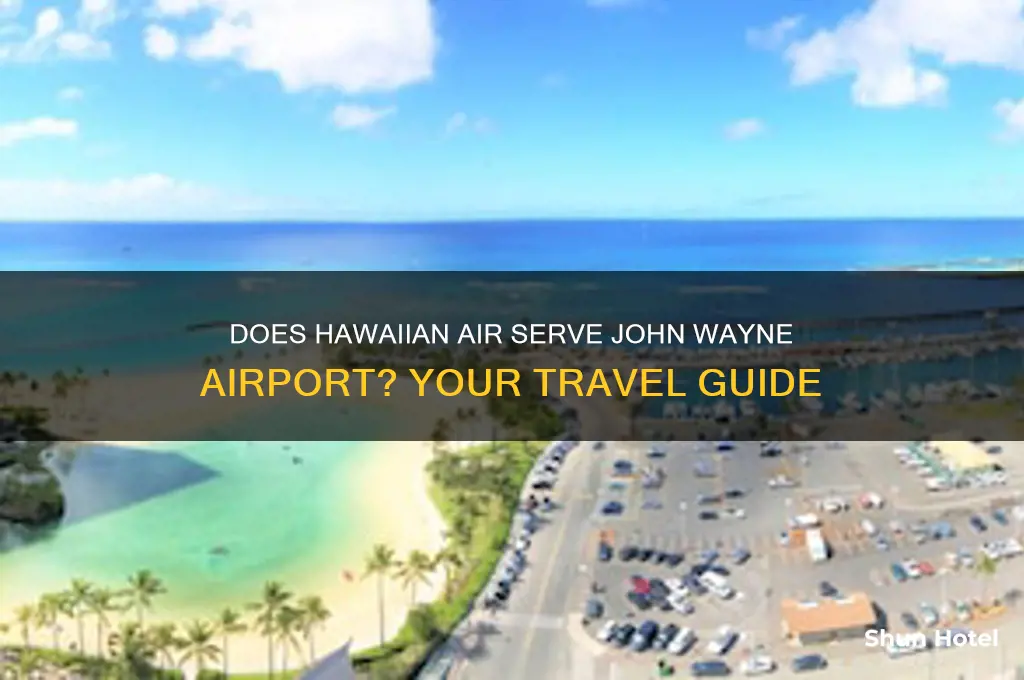 does hawaiian air fly into john wayne airport