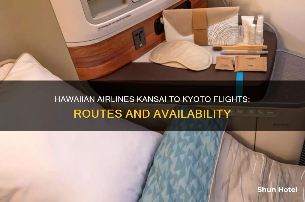 does hawaiian airlines fly from kansai airport to kyoto