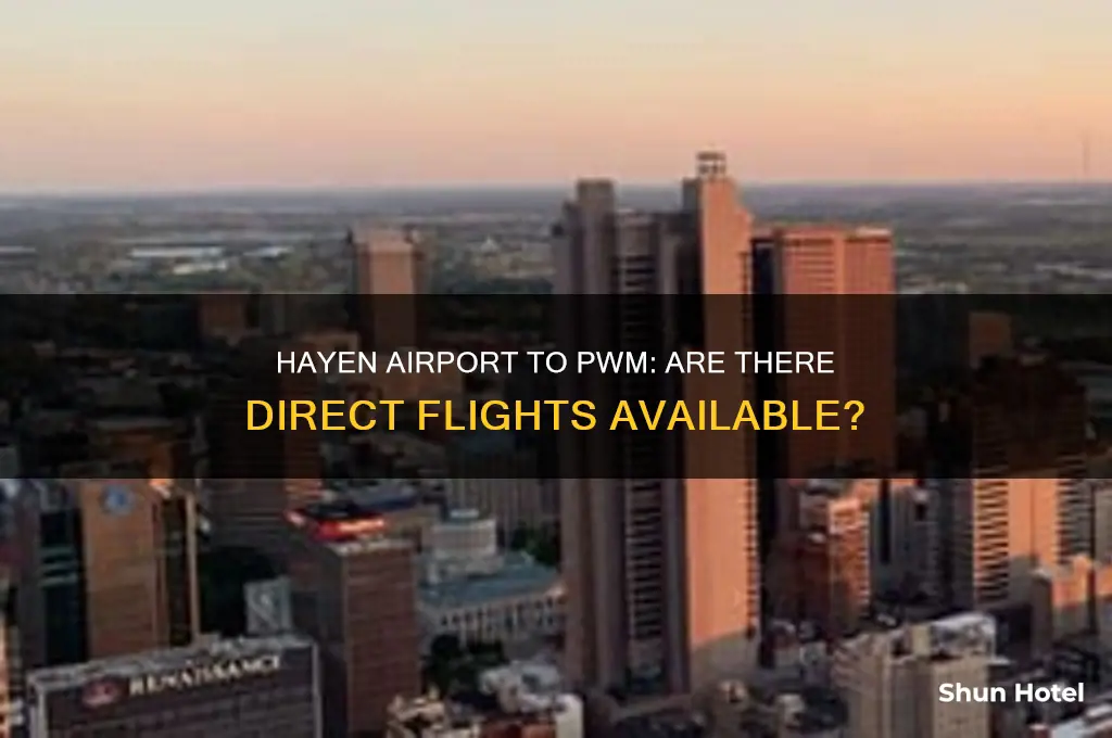 does hayen airport have any straight flies into pwm