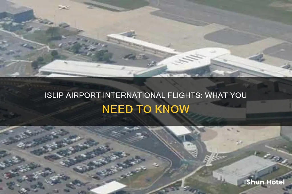 does islip airport do international