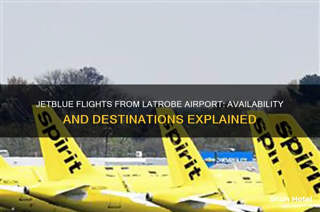does jet blue fly out of latrobe airport