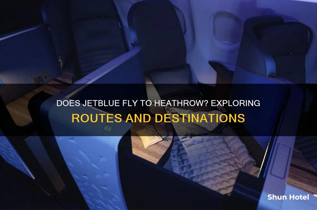 does jet blue fly to heathrow airport
