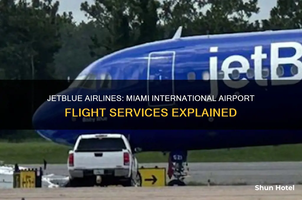 does jetblue airlines fly into miami international airport