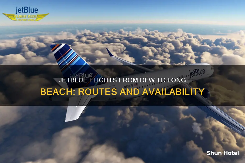 does jetblue fly from dfw airport to long beach airport