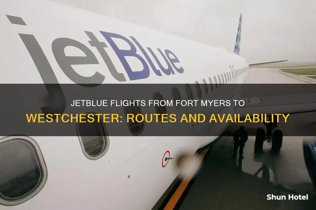 does jetblue fly from fort myers to westchester airport