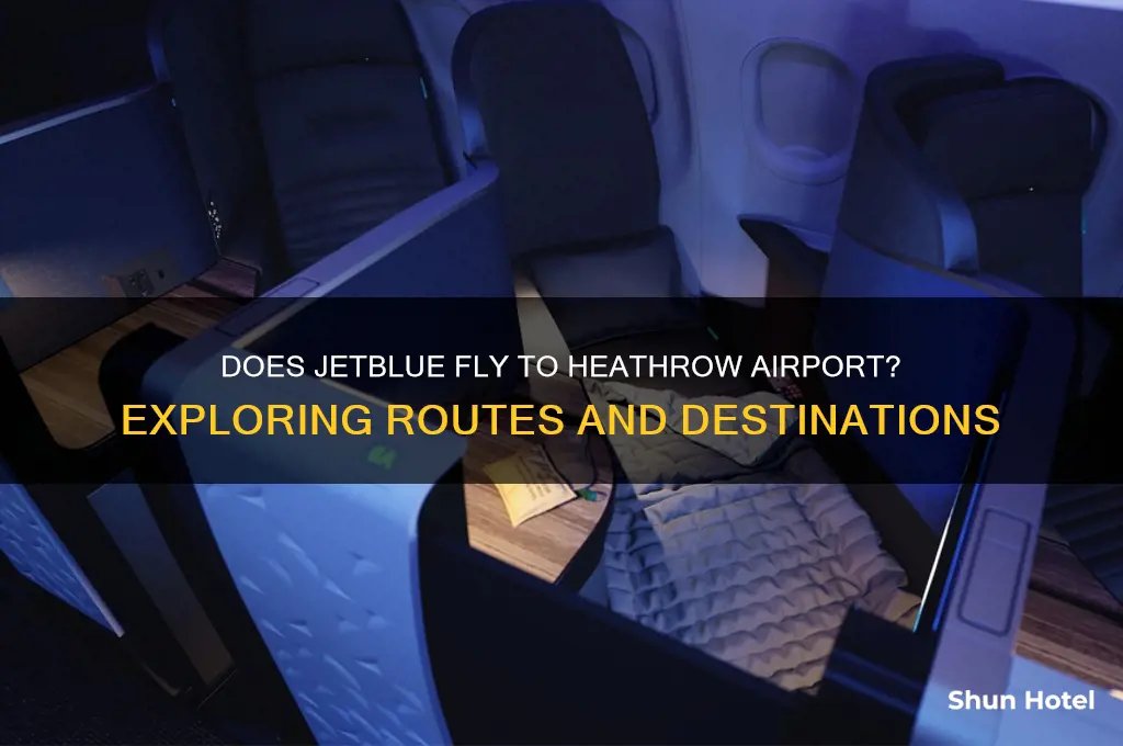 does jetblue fly to heathrow airport