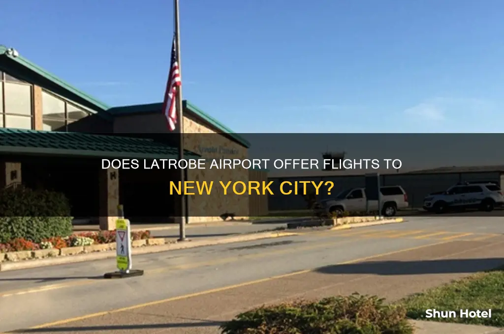 does latrobe airport fly to new york city