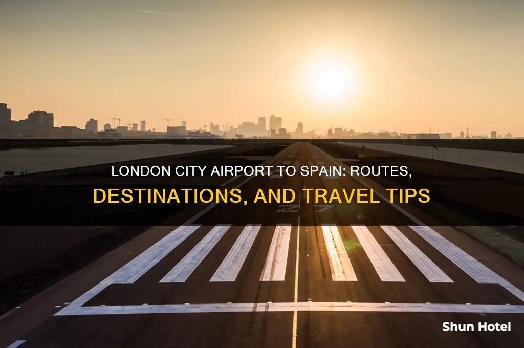 does london city airport fly to spain