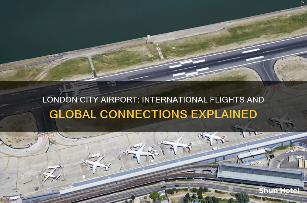 does london city airport have international flights