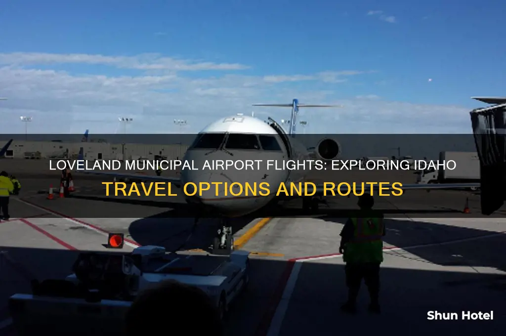 does loveland municipal airport fly to idaho