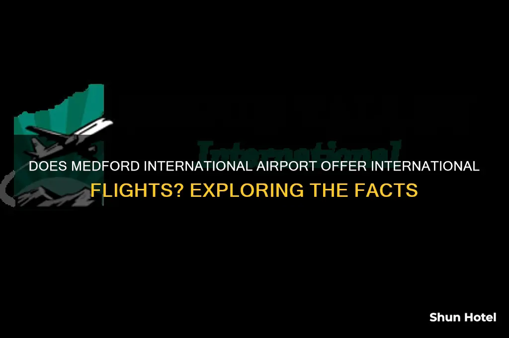 does medford international airport do international flights