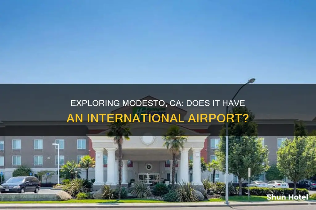 does modesto ca have an international airport