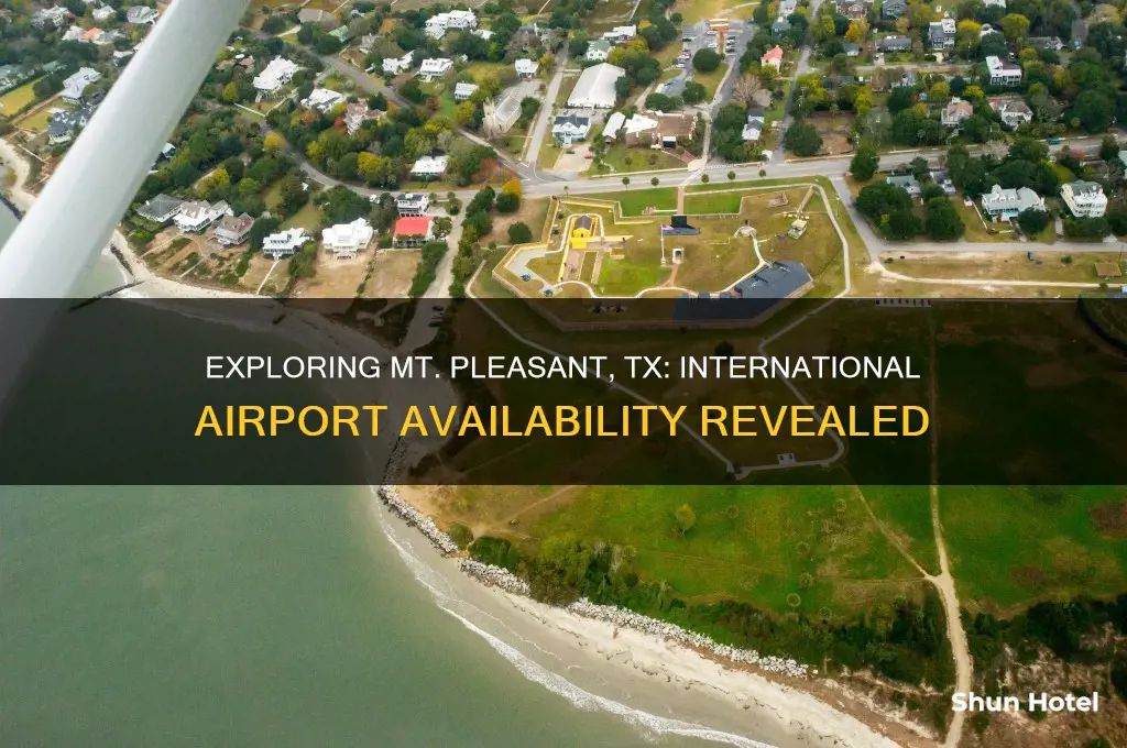 does mt pleasant tx have an international airport