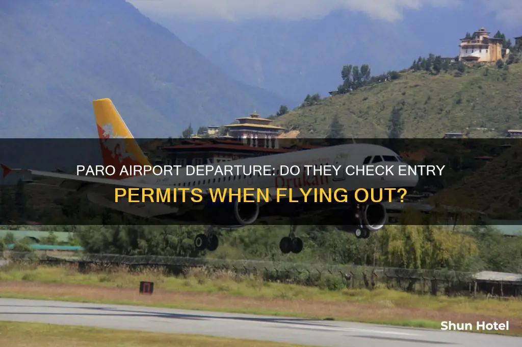 does paro airport check entry permits when flying out