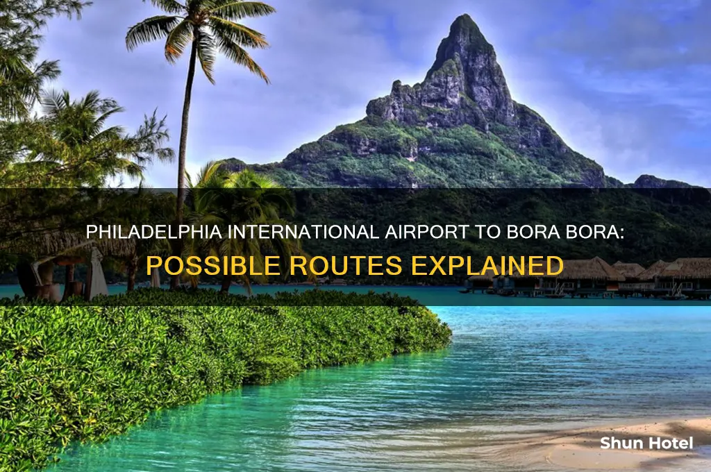does philadelphia international airport go to bora bora