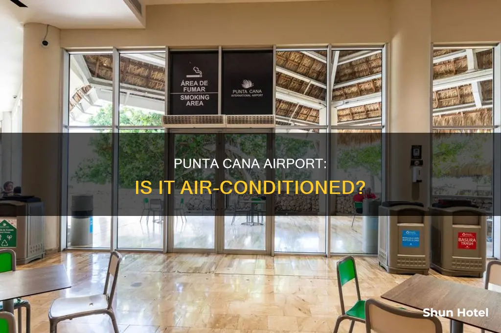 does punta cana airport have air conditioning
