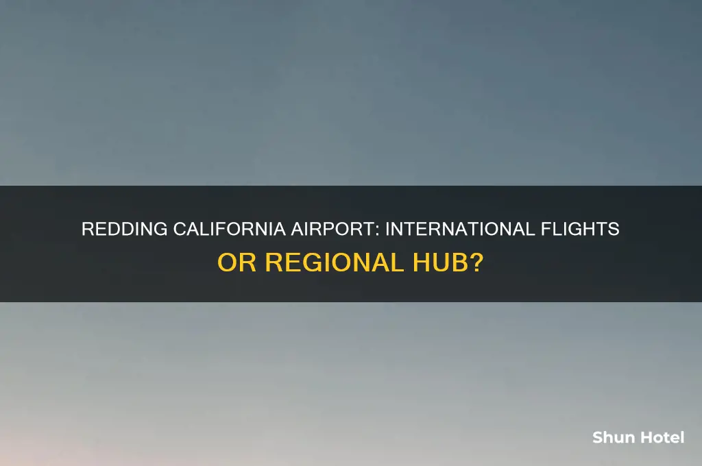does redding california have an international airport