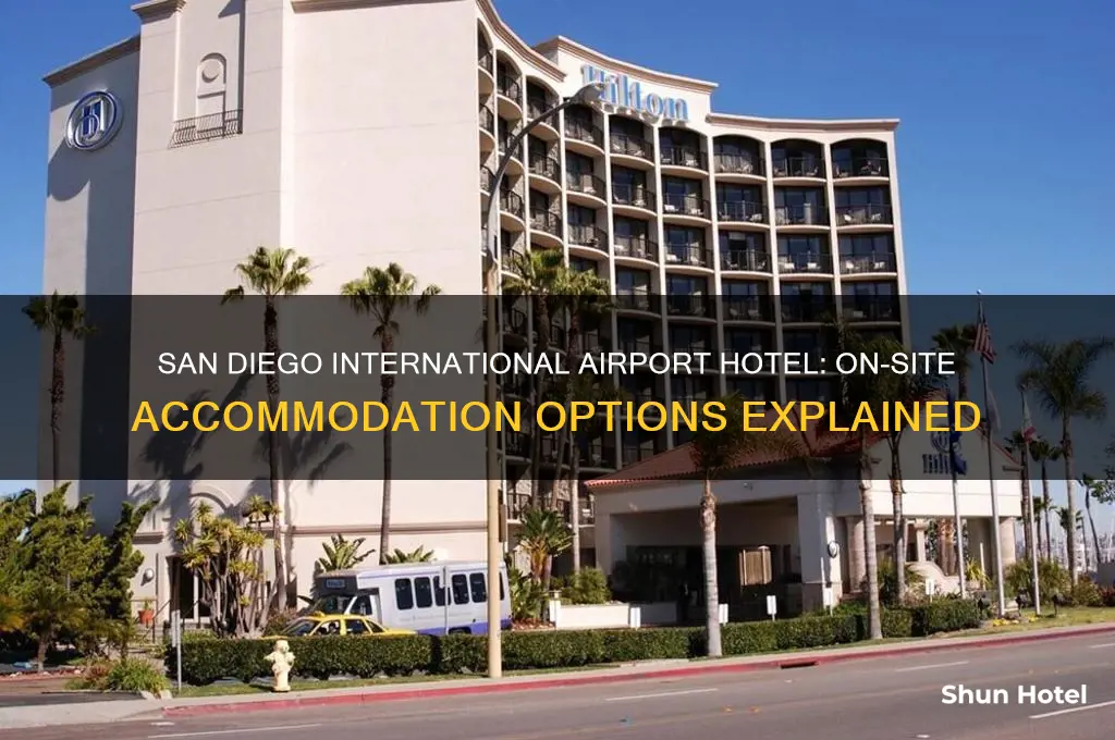 does san diego international airport have a hotel