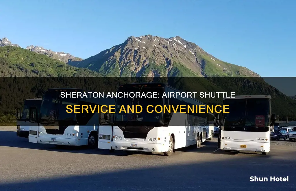 does sheraton anchorage have airport shuttle