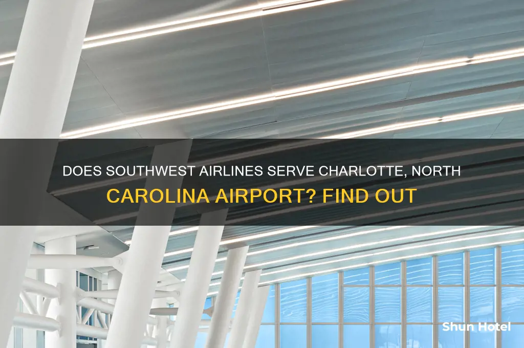does southwest airlines fly into charlotte north carolina airport