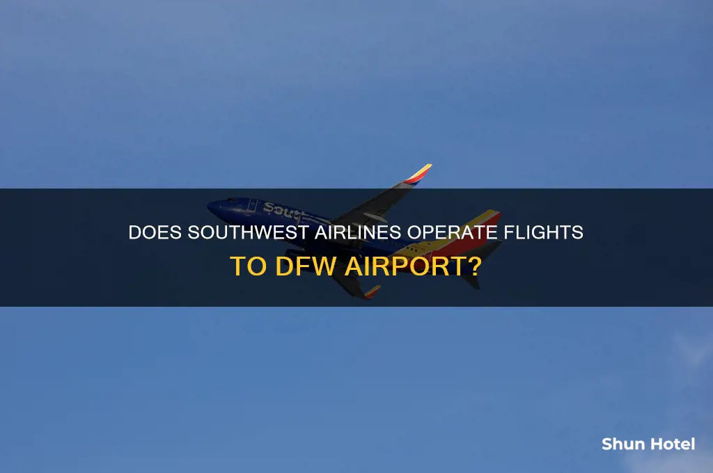 does southwest airlines fly into dfw airport