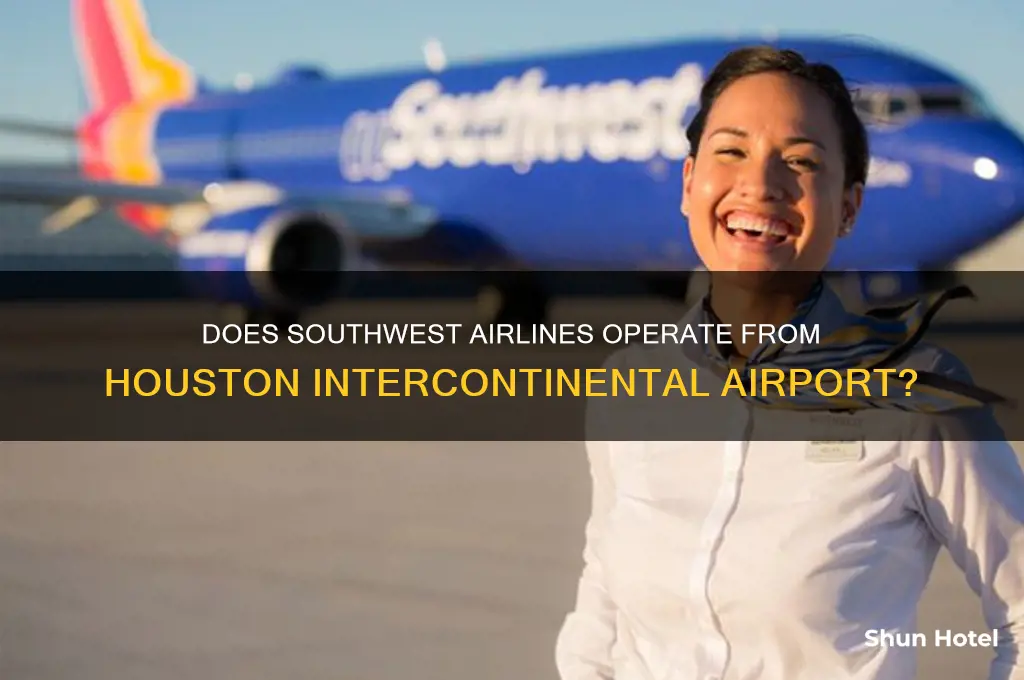 does southwest airlines fly out of houston intercontinental airport