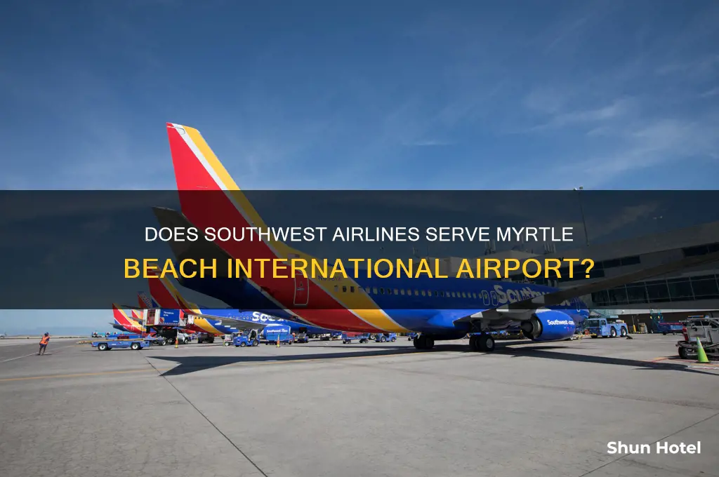 does southwest airlines fly to myrtle beach international airport