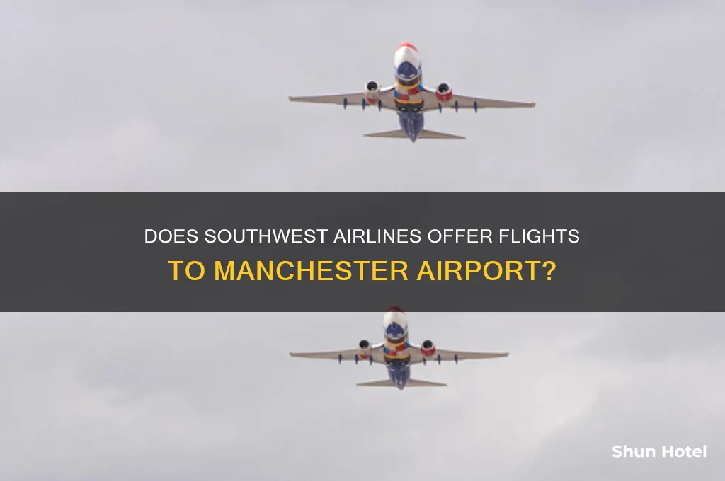 does southwest fly to manchester airport