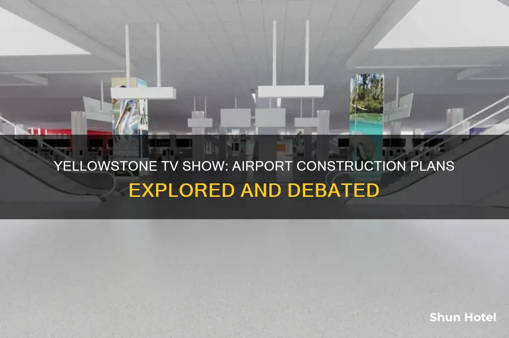 does the airport get built in yellowstone tv show