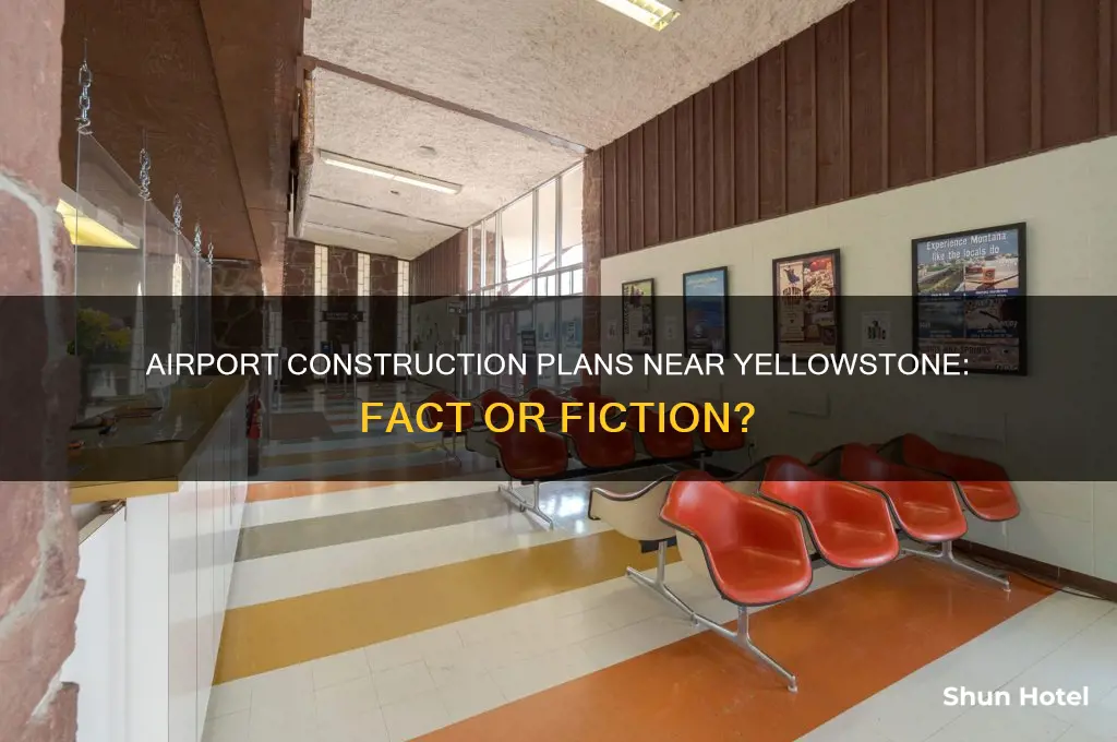 does the airport get built on yellowstone
