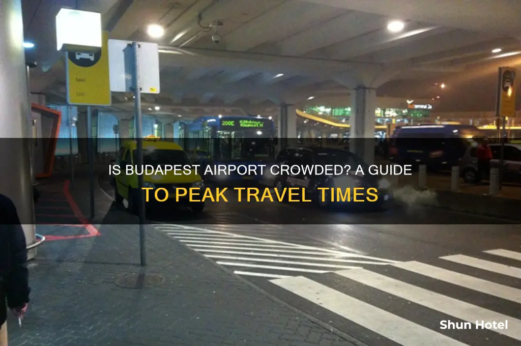 does the budapest airport get busy