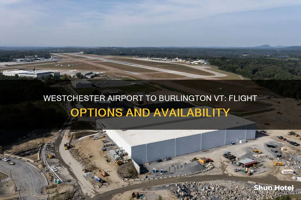 does the westchester airport fly to burlington vt